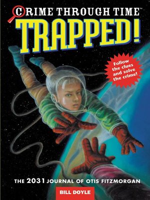 cover image of Trapped!: The 2031 Journal of Otis Fitzmorgan